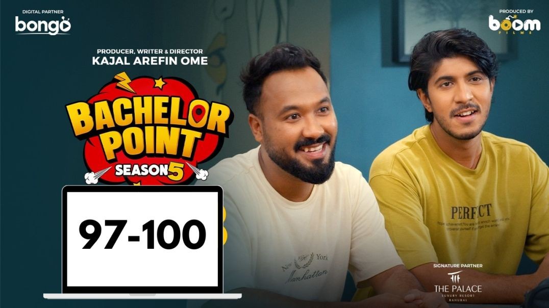 EPISODE 97-100 | Bachelor Point | S5 | Nehal | Kabila | Habu | Pasha | Kajal Arefin Ome | Boom Films